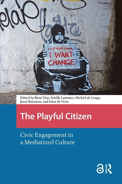 The Playful Citizen: Civic Engagement in a Mediatized Culture
