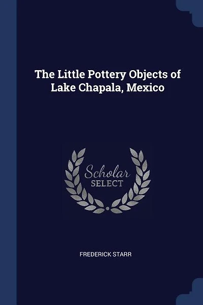The Little Pottery Objects of Lake Chapala