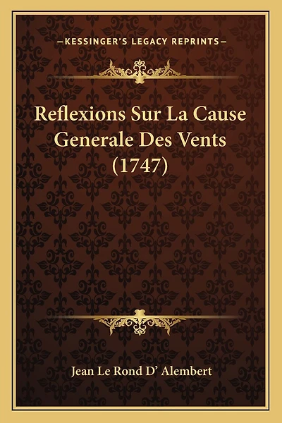 Reflexions Sur La Cause Generale Des Vents (1747)