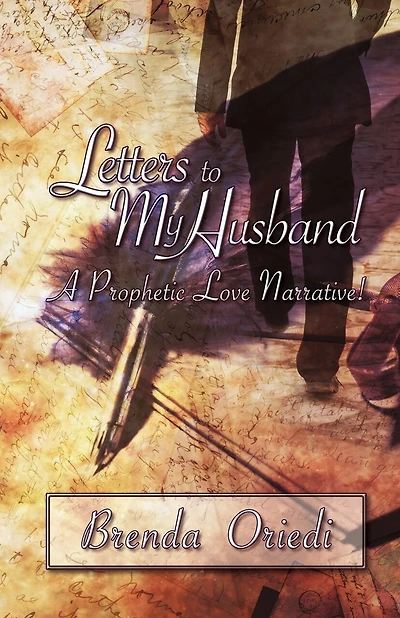 Letters To My Husband: A Prophetic Love Narrative!