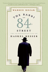 The Rabbi of 84th Street: Extraordinary Life Haskel Besser
