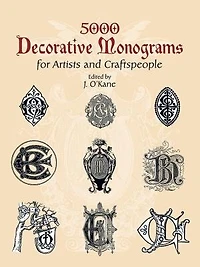 5000 Decorative Monograms For Artists And Craftspeople