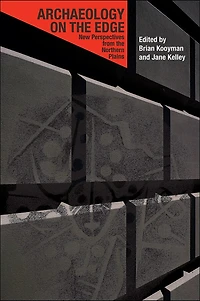 Archaeology on the Edge: New Perspectives from the Northern Plains