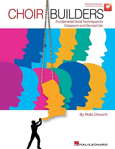 Choir Builders: Fundamental Vocal Techniques For Classroom And General Use