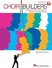 Choir Builders: Fundamental Vocal Techniques For Classroom And General Use