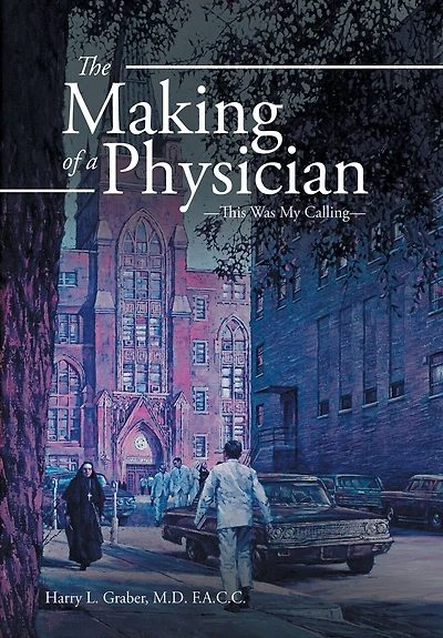 The Making of a Physician: -This Was My