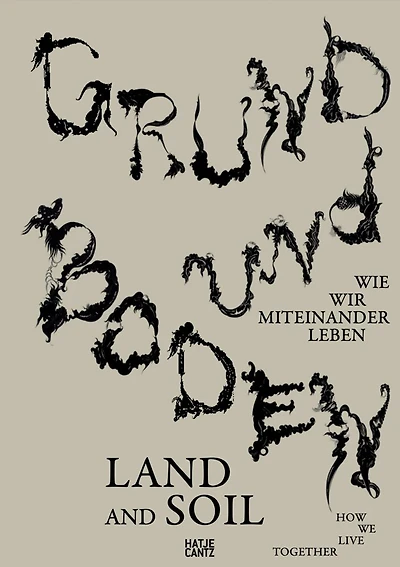 Land and Soil: How We Live Together