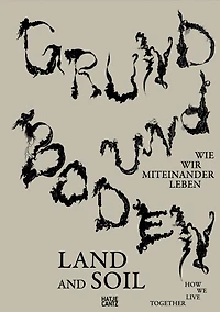 Land and Soil: How We Live Together