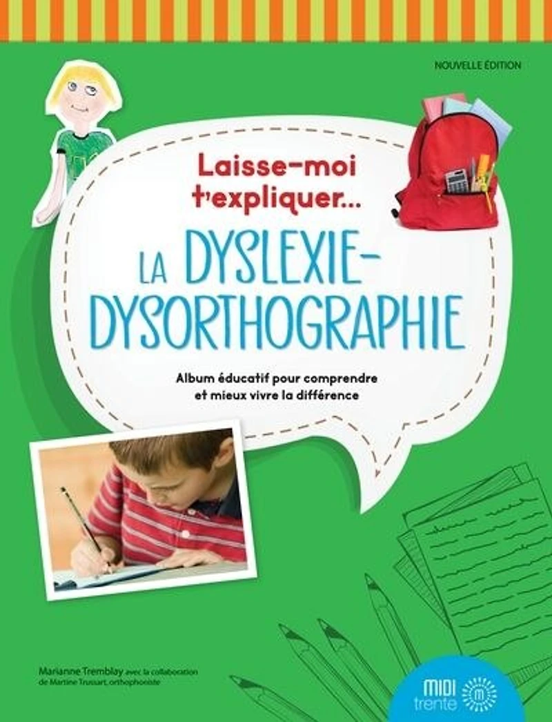 Laisse-moi t'expliquer... la dyslexie: album éducatif pour comprendre et mieux vivre différence