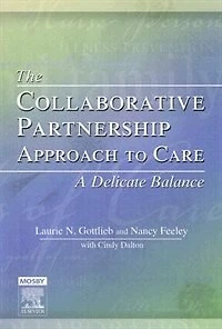 Collaborative Partnership Approach to Care - A Delicate Balance: Revised Reprint