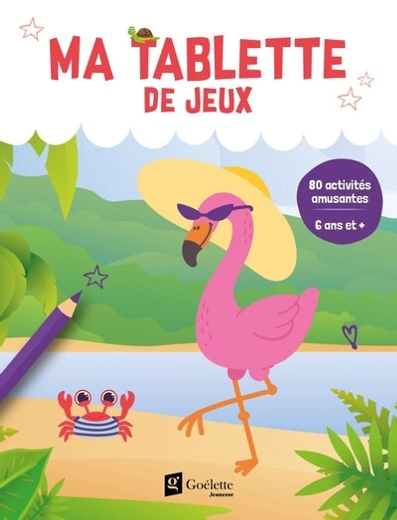 Ma tablette de jeux (flamant rose): 80 activités amusantes (6 ans et +)