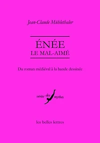 Enée le mal-aimé: du roman médiéval à la bande dessinée
