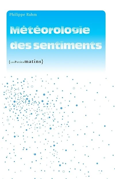Météorologie des sentiments ; Climatique émotions