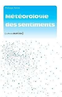 Météorologie des sentiments ; Climatique émotions