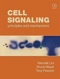 Cell Signaling: Principles and Mechanisms