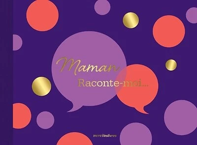 Maman raconte-moi...
