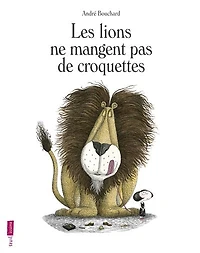 Les lions ne mangent pas de croquettes