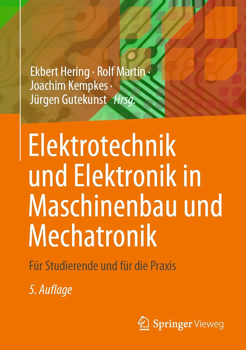Elektrotechnik Und Elektronik Maschinenbau Mechatronik: Für Studierende Die PRAXIS