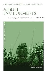 Absent Environments: Theorising Environmental Law and the City