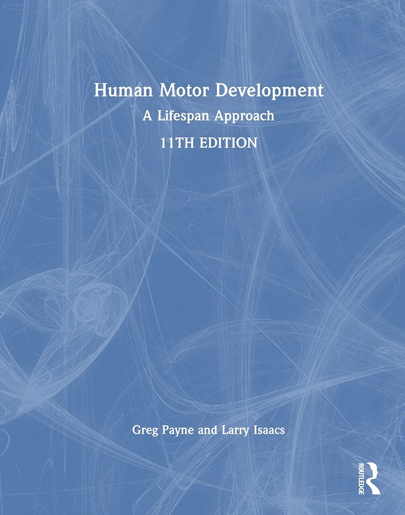 Human Motor Development: A Lifespan Approach