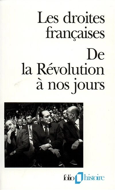 Les droites françaises: de la Révolution à nos jours