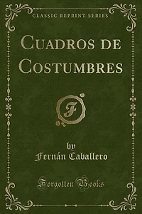 Cuadros de Costumbres (Classic Reprint)