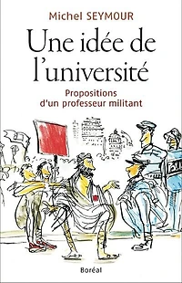 Une idée de l'université: Propositions d'un professeur militant