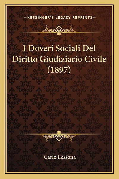I Doveri Sociali Del Diritto Giudiziario Civile (1897)