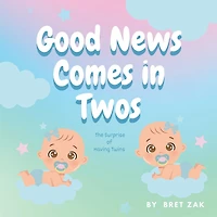 Good News Comes In Twos: the Surprise of Having Twins