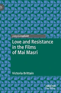 Love And Resistance The Films Of Mai Masri