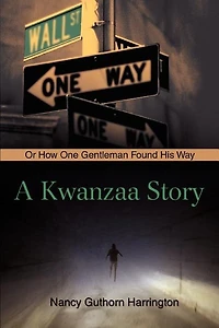 A Kwanzaa Story: Or How One Gentleman Found His Way