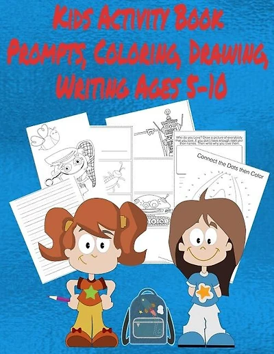 Kids Activity Book Prompts, Coloring, Drawing, Writing Ages 5-10: Children's Educational Notebook