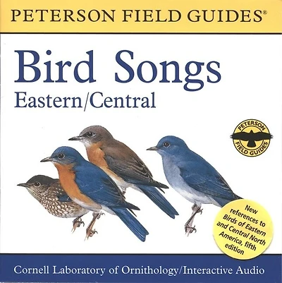 A Field Guide To Bird Songs: Eastern and Central North America