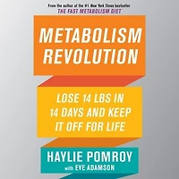 Metabolism Revolution: Lose 14 Pounds Days And Keep It Off For Life