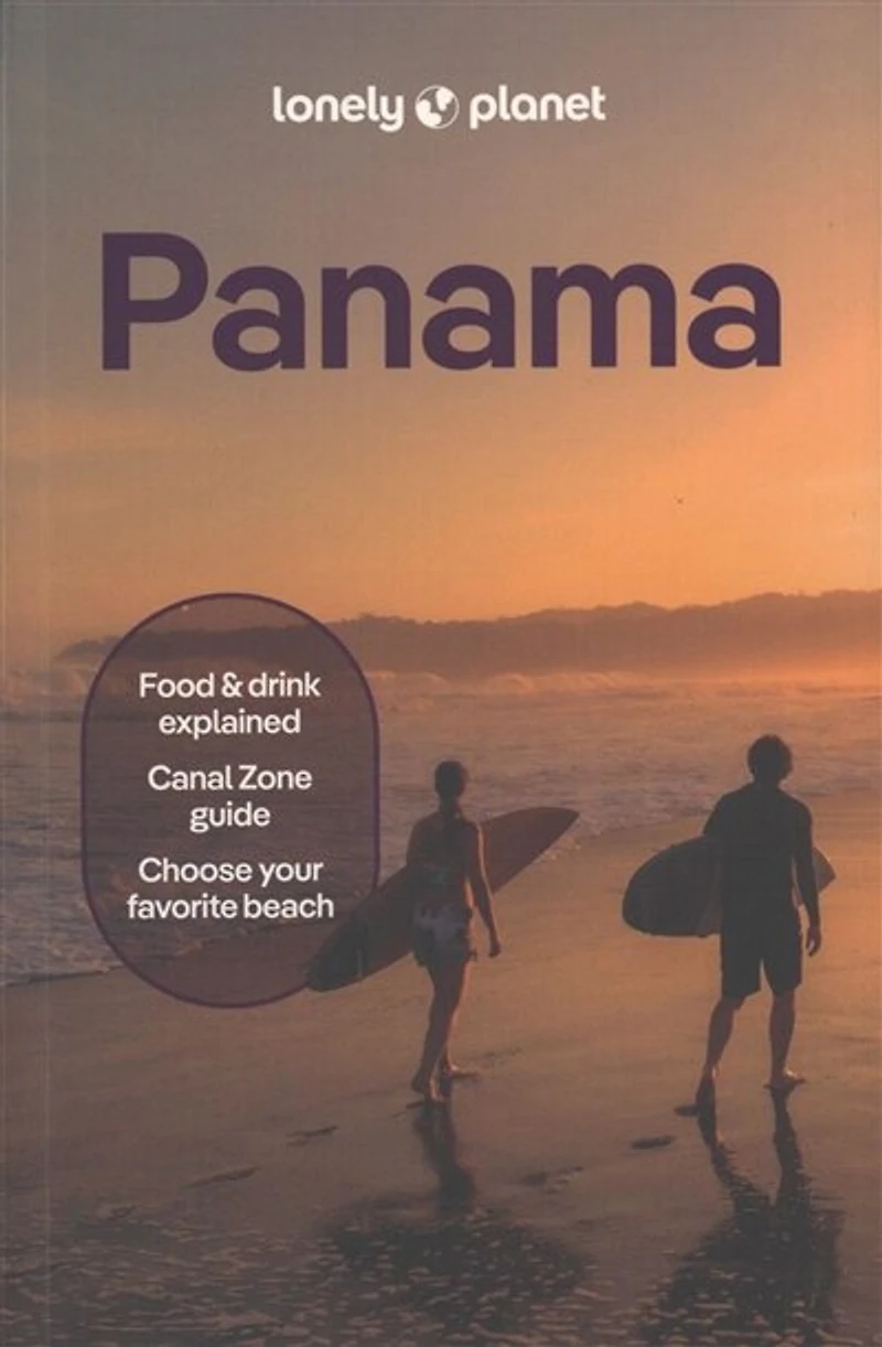 Lonely Planet Panama 11 11th Ed.: Plan the Trip of a Lifetime, Detailed Itineraries & Maps, Insider Tips, Covers City, Bocas del Toro, Darien and more