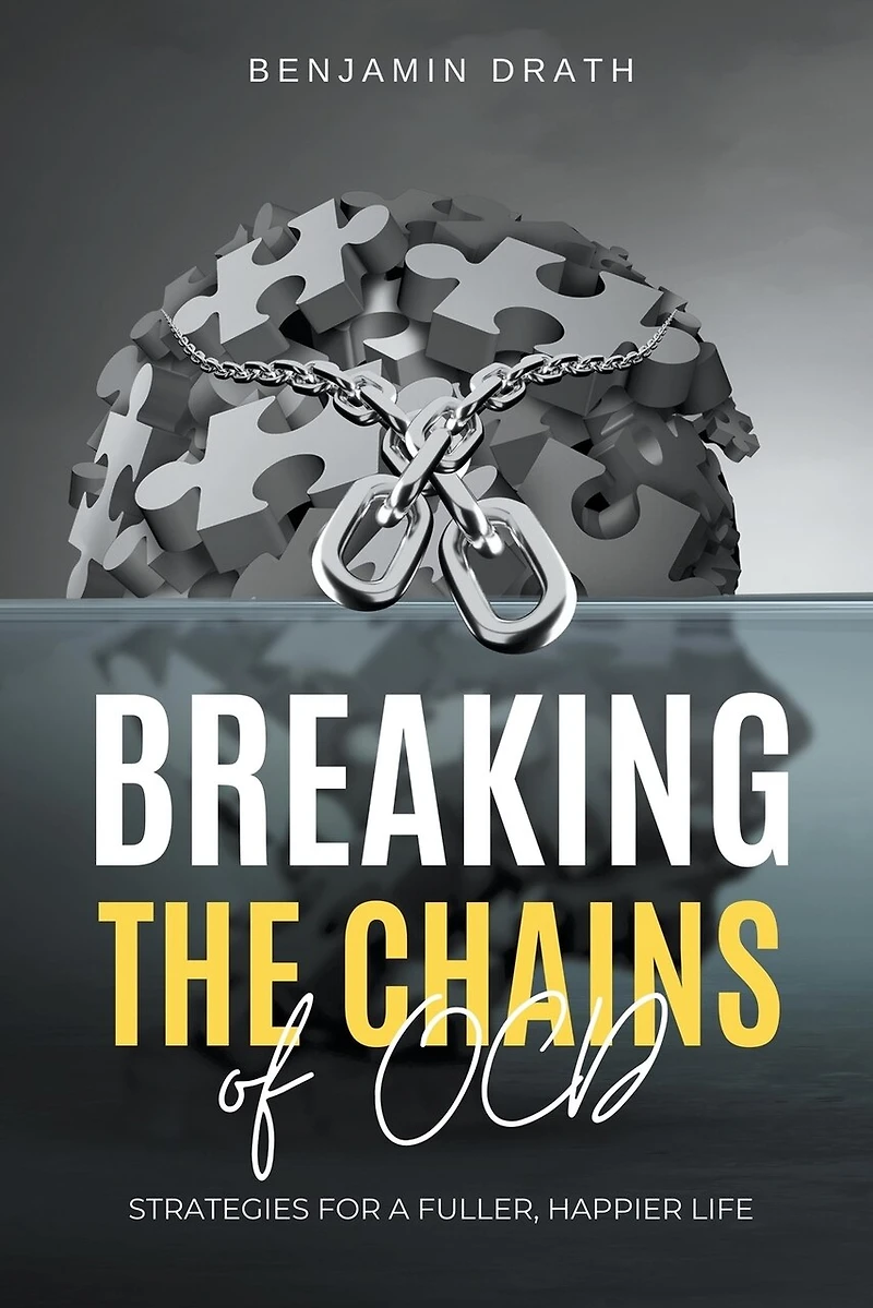 Breaking the Chains of OCD: Strategies for a Fuller, Happier Life