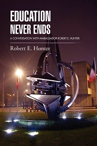 Education Never Ends: A Conversation with Ambassador Robert E. Hunter