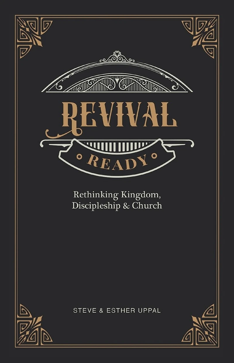 Revival Ready: Rethinking Kingdom, Discipleship & Church