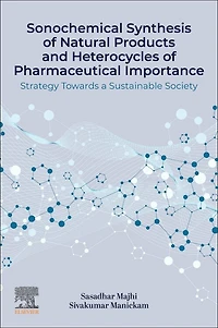 Sonochemical Synthesis of Natural Products and Heterocycles Pharmaceutical Importance: Strategy Towards a Sustainable Society