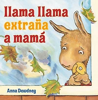 Llama extraña a Mama (Llama Misses Spanish Edition)