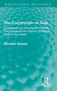 the Countryside on View: A Handbook Centres, Field Museums and Historic Buildings Open to Public