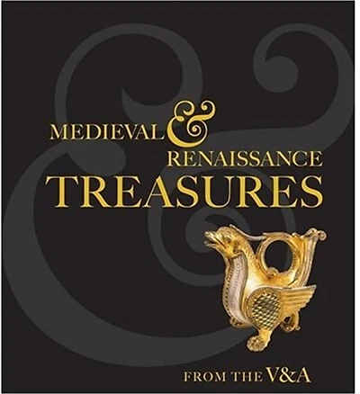 Medieval & Renaissance Treasures from the V&A