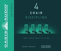 4 Chair Discipling: What He Calls Us To Do