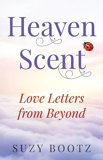 Heaven Scent - Love Letters from Beyond