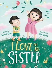 I Love My Big Sister: As Told by a Little Brother