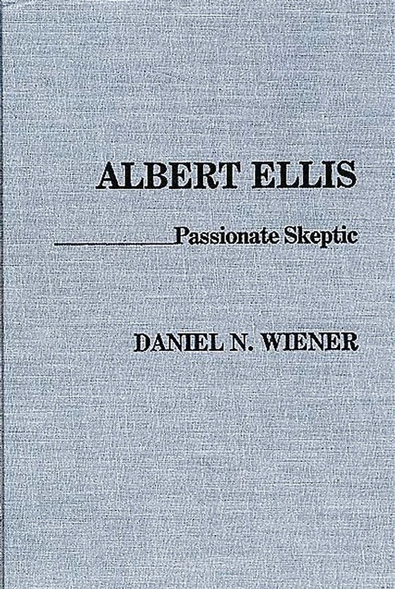 Albert Ellis: Passionate Skeptic