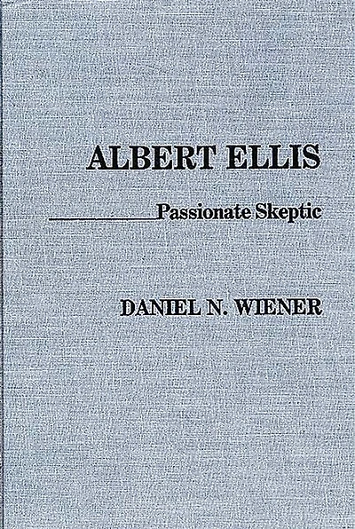 Albert Ellis: Passionate Skeptic