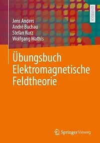 Ubungsbuch Elektromagnetische Feldtheorie