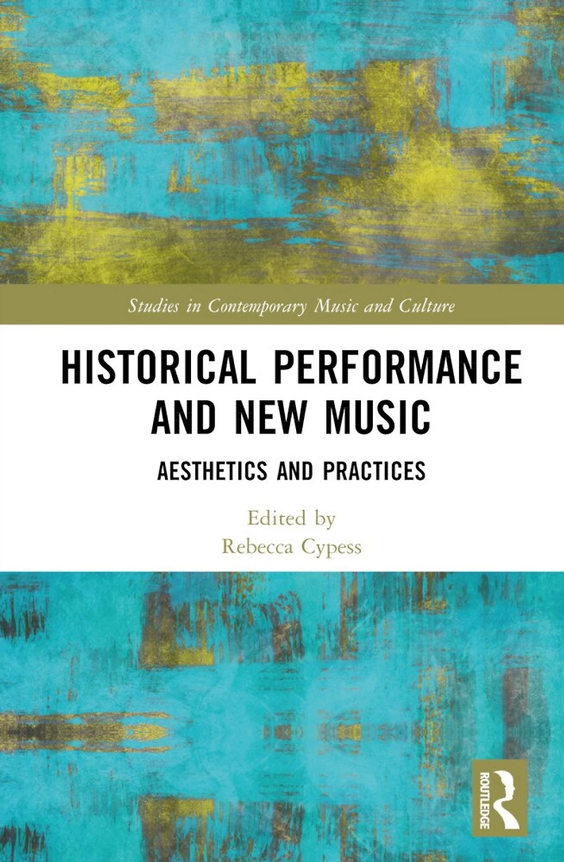 Historical Performance and New Music: Aesthetics Practices