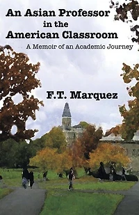 An Asian Professor in the American Classroom: A Memoir of an Academic Journey